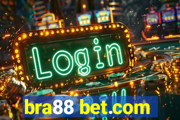 bra88 bet.com